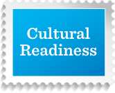 <b>Cultural Readiness </b>
